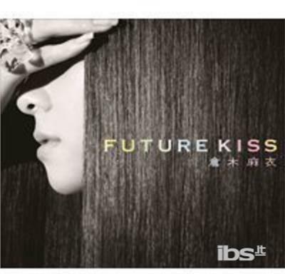 Future Kiss - CD Audio di Mai Kuraki