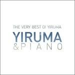 The Very Best of Yiruma. Yiruma & Piano - CD Audio di Yiruma