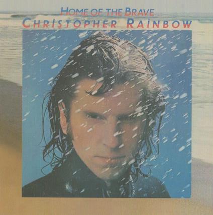 Home Of The Brave - CD Audio di Chris Rainbow