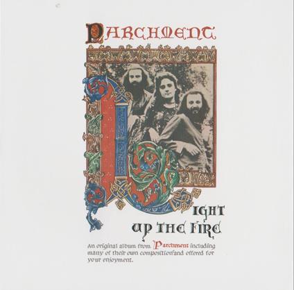 Light Up The Fire - CD Audio di Parchment