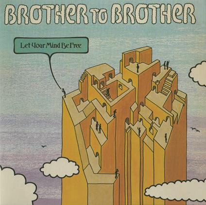 Let Your Mind Be Free - CD Audio di Brother To Brother