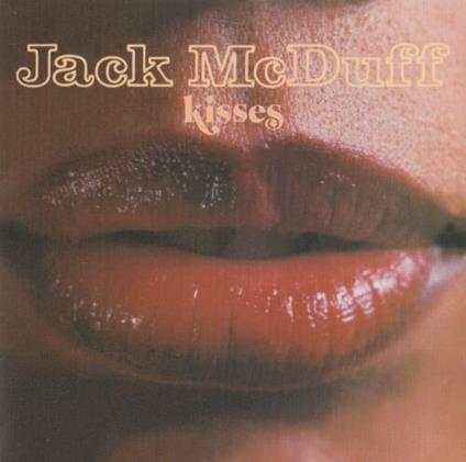 Kisses - CD Audio di Brother Jack McDuff
