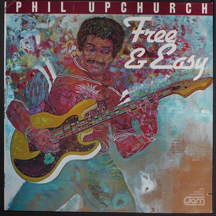 Free & Easy - CD Audio di Phil Upchurch