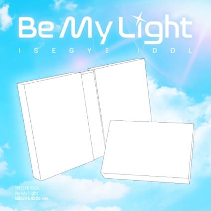 Be My Light - CD Audio di Isegye Idol