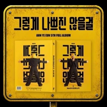 I Don't Think It's That Bad - CD Audio di Ye Eun Ahn