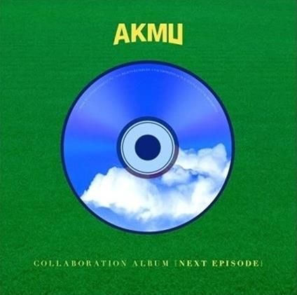 Collaboration Album. Next Episode - CD Audio di Akmu