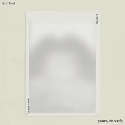 Yours Sincerely - CD Audio di Kim Feel