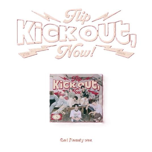 Kick Out, Flip Now! - CD Audio di Kickflip