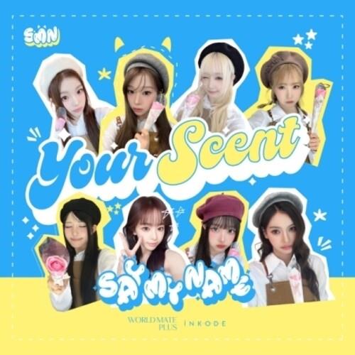 Your Scent - CD Audio di Say My Name