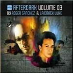 Afterdark vol.3 - CD Audio di Roger Sanchez,Laidback Luke