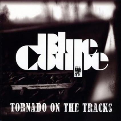 Tornado On The Tracks - CD Audio di Blue Coupe