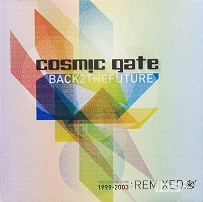 Back 2 The Future - CD Audio di Cosmic Gate