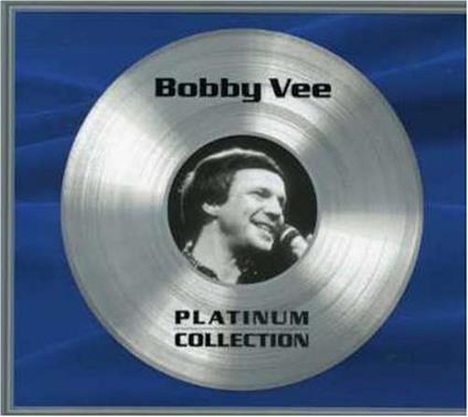 Platinum Collection - CD Audio di Bobby Vee