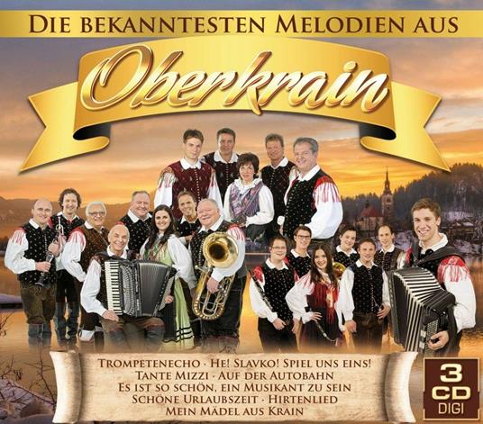 Die Bekanntesten Melodien Aus Oberkrain - CD Audio