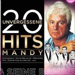20 Unvergessene Hits - CD Audio di Mandy & Seine Bambis