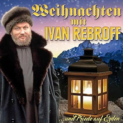Weihnachten Mit Ivan... - CD Audio di Ivan Rebroff