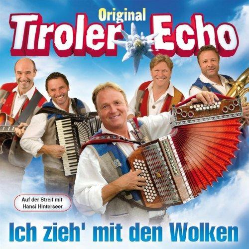 Ich Zieh'Mit Den Wolken - CD Audio di Tiroler Echo