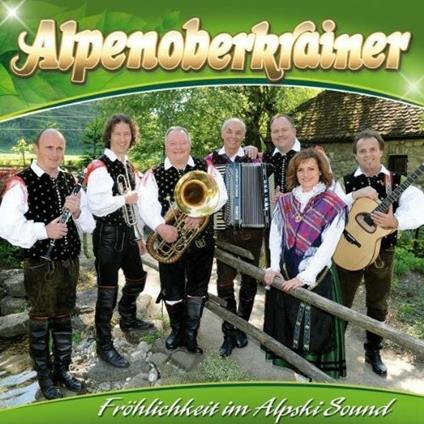 Frohlichkeit Im Alpski Sound - CD Audio di Alpenoberkrainer