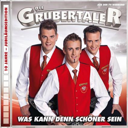 Was Kann Denn Schoener Sein - CD Audio di Grubertaler