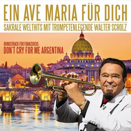 Ein Ave Maria fur Dich - CD Audio di Walter Scholz