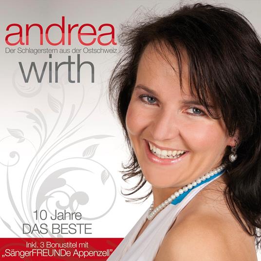 Das Beste-10 Jahre - CD Audio di Andrea Wirth