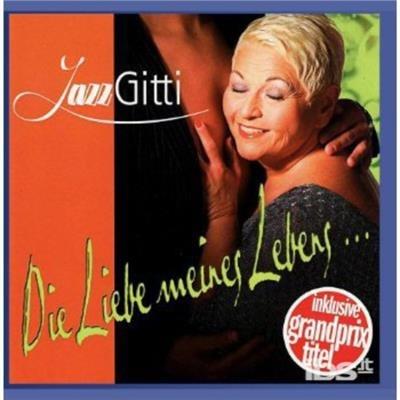 Die Liebe Meines Lebens - CD Audio di Jazz Gitti