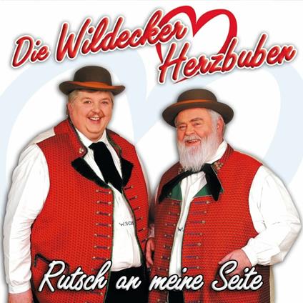 Rutsch An Meine Seite - CD Audio di Wildecker Herzbuben