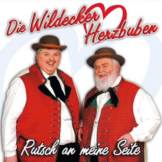 Rutsch An Meine Seite - CD Audio di Wildecker Herzbuben