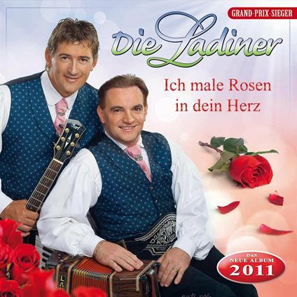 Ich Male Rosen In Dein Herz - CD Audio di Die Ladiner