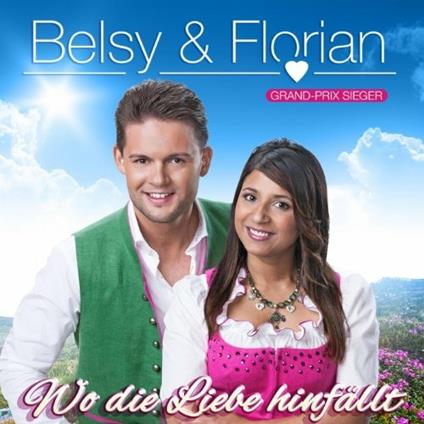 Wo Die Liebe Hinfaellt - CD Audio di Belsy & Florian