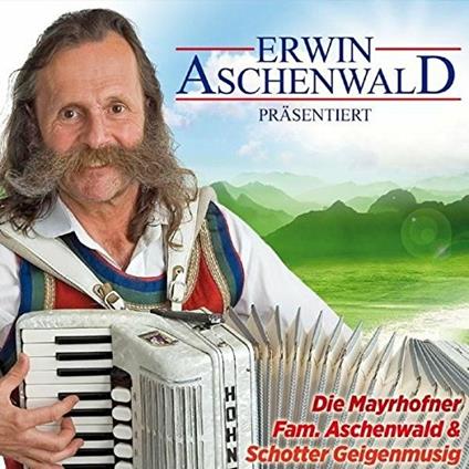 Prasentiert Altes & Neues - CD Audio di Erwin Aschenwald