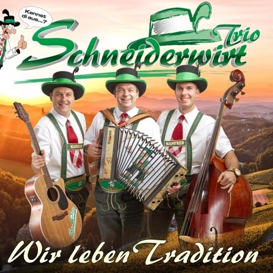 Wir Leben Tradition - CD Audio di Schneiderwirt Trio