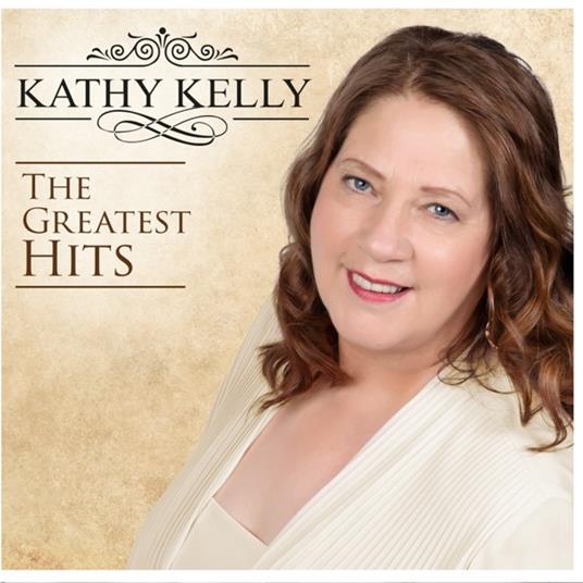 Greatest Hits - CD Audio di Kathy Kelly