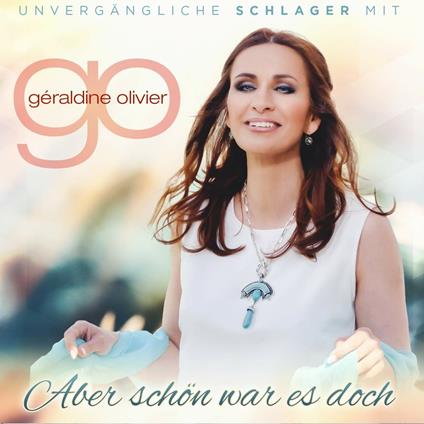 Aber Schon Was Es Doch - CD Audio di Geraldine Olivier
