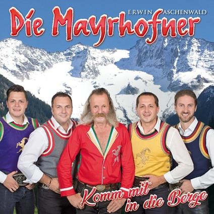 Komm Mit In Die Berge - CD Audio di Mayrhofner