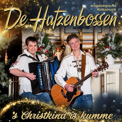 's Christkind Is Kumme - CD Audio di Hutzenbossen