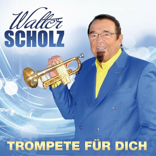 Trompete fur Dich - CD Audio di Walter Scholz