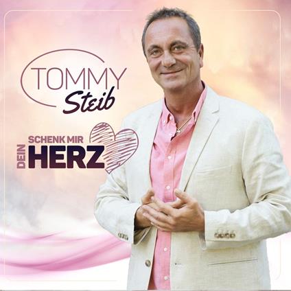 Schenk Mir Dein Herz - CD Audio di Tommy Steib