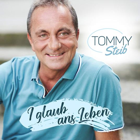 I Glaub Ans Leben - CD Audio di Tommy Steib