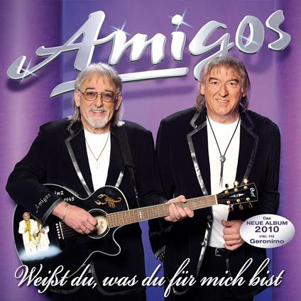 Weist Du, Was Du Fur Mich Bist -Deluxe Edition - CD Audio di Amigos