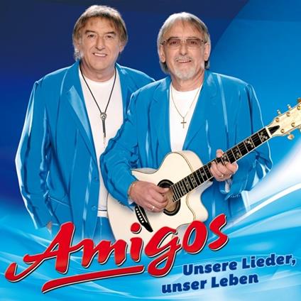 Unsere Lieder, Unser... - CD Audio di Amigos