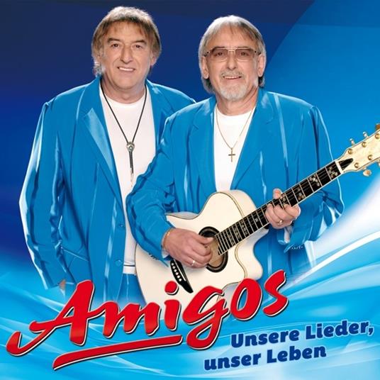 Unsere Lieder, Unser... - CD Audio di Amigos