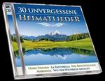 30 Unvergessene Heimatlieder