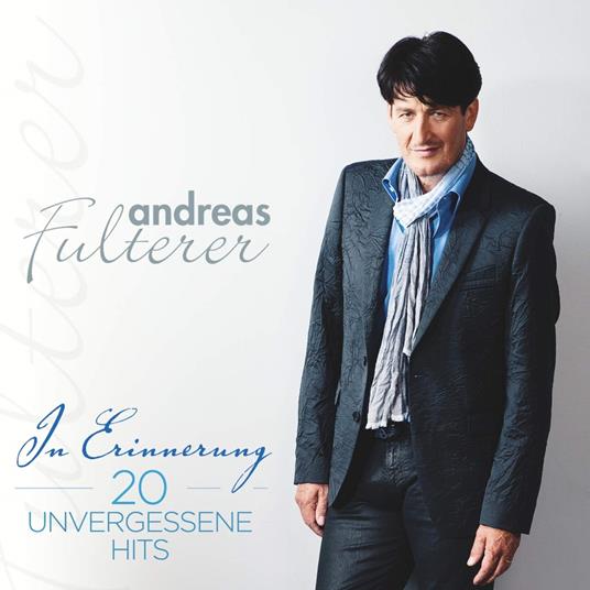 In Erinnerung - 20 Unvergessene Hits - CD Audio di Andreas Fulterer