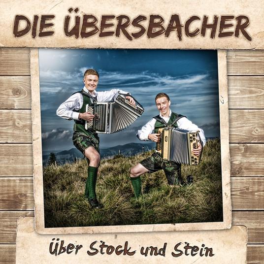 Uebersbacher (Die) - Ueber Stock Und Stein - CD Audio