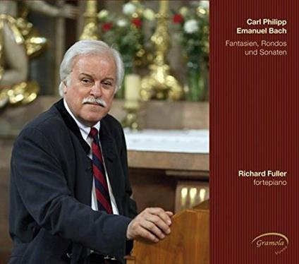 Fantasie - Rondò - Sonate - CD Audio di Carl Philipp Emanuel Bach,Richard Fuller