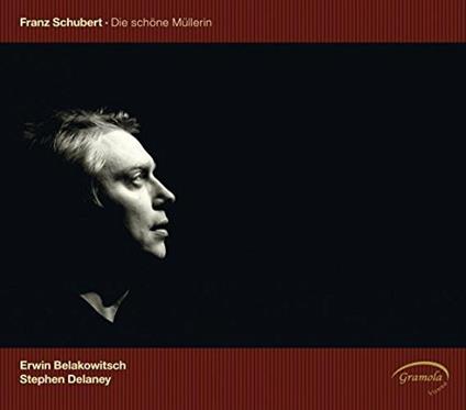 Die Schöne Müllerin - CD Audio di Franz Schubert,Erwin Belakowitsch