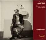 Through a Looking Glass - Images Pour Piano I L 110, II L 111 - CD Audio di Claude Debussy