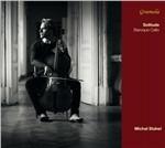 Solitude. Musiche per violoncello solo - CD Audio di Michael Stahel