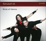 Schubert Ok - CD Audio di Franz Schubert,Birds of Vienna